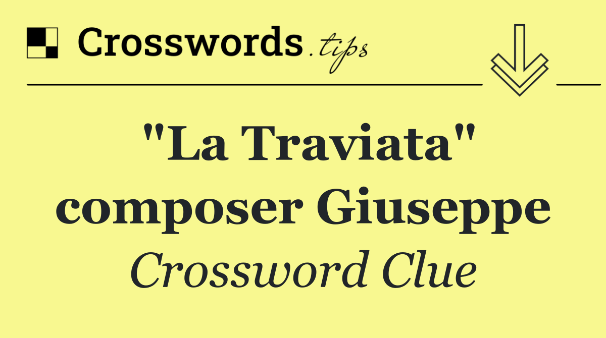 "La Traviata" composer Giuseppe