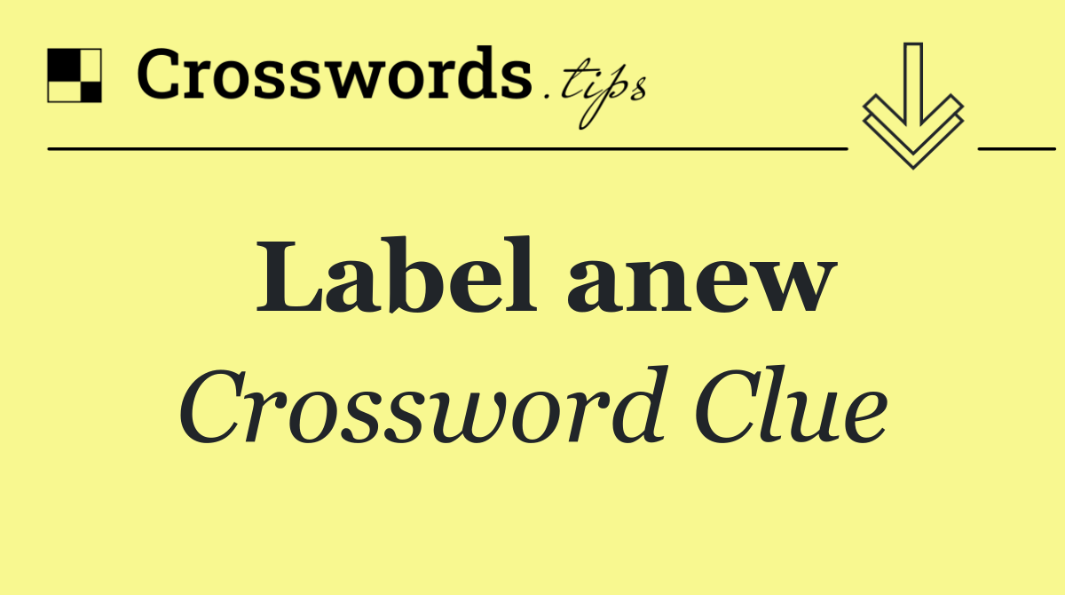 Label anew