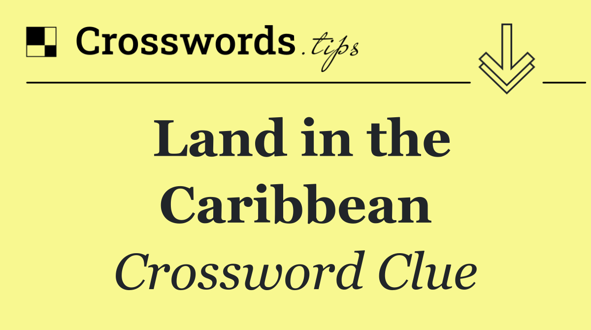 Land in the Caribbean