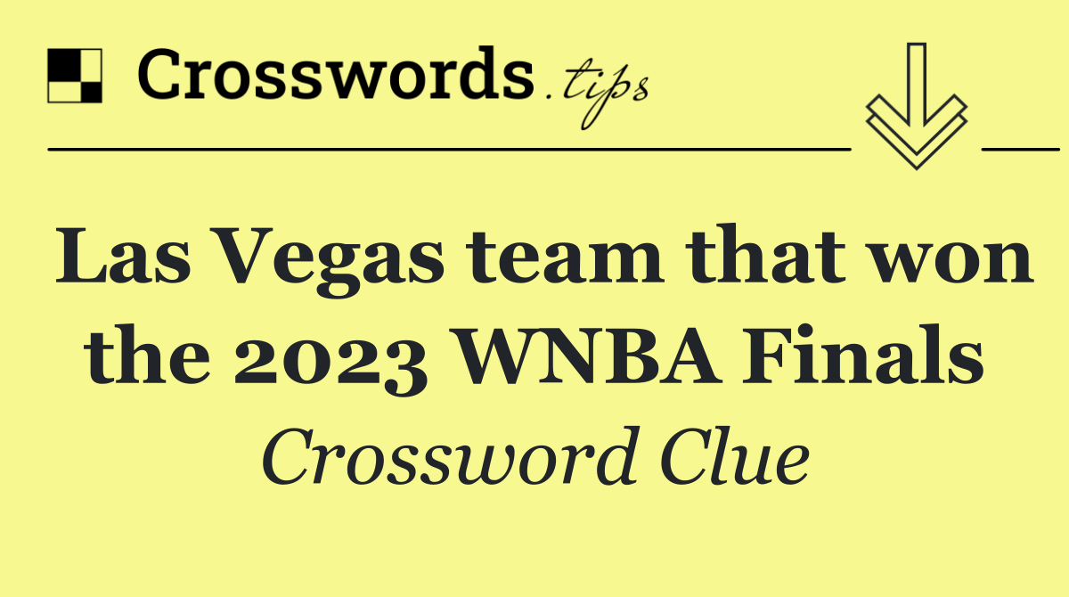 Las Vegas team that won the 2023 WNBA Finals