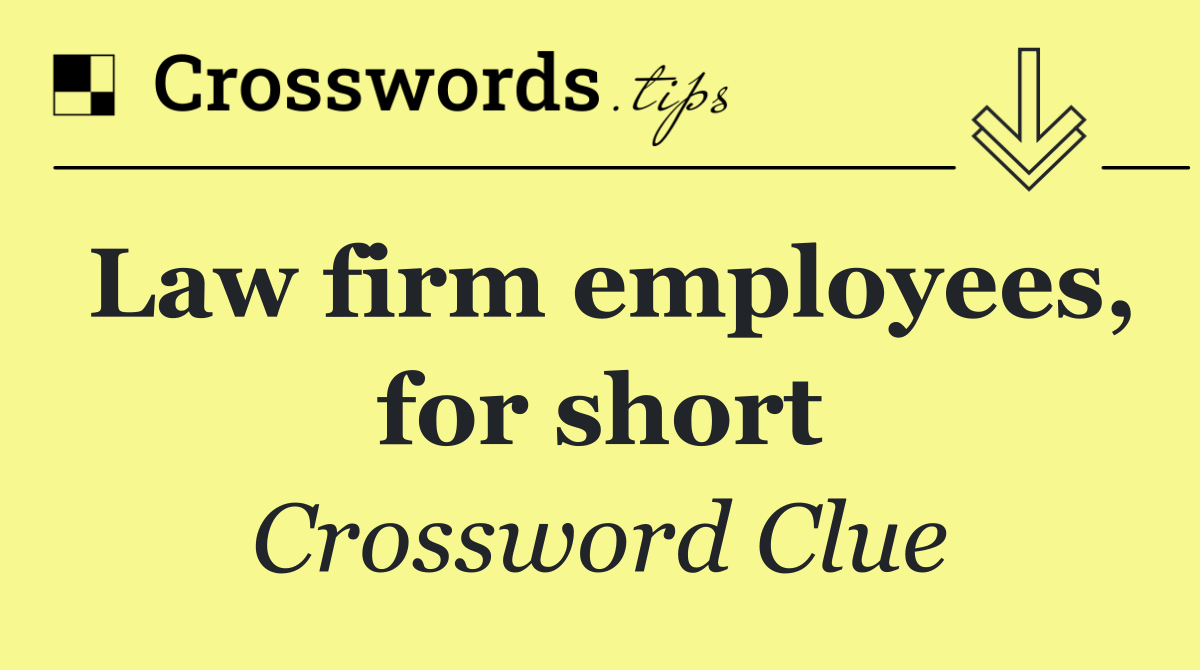 Law firm employees, for short