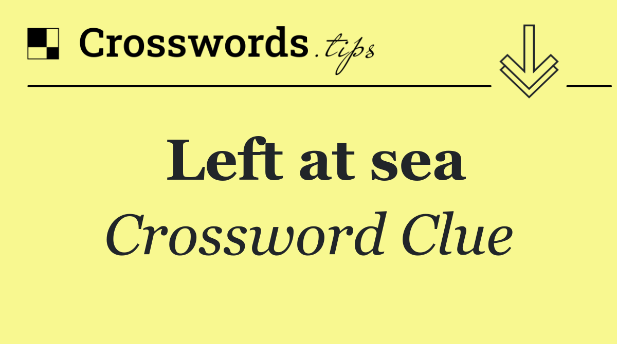 Left at sea