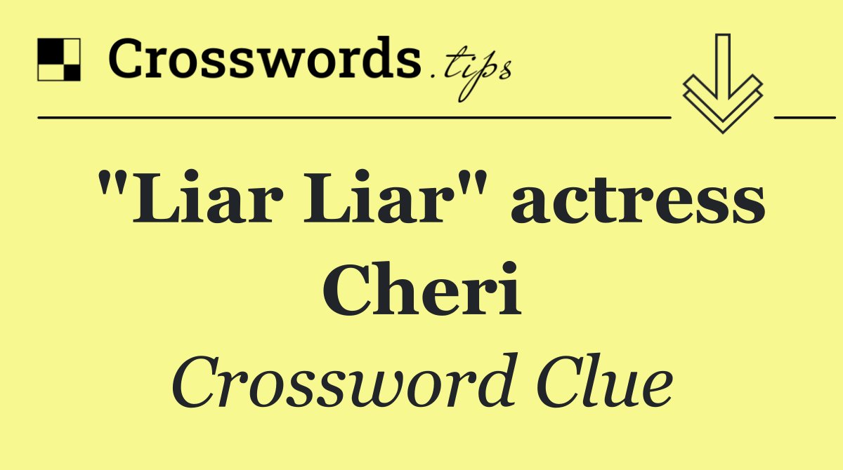 "Liar Liar" actress Cheri