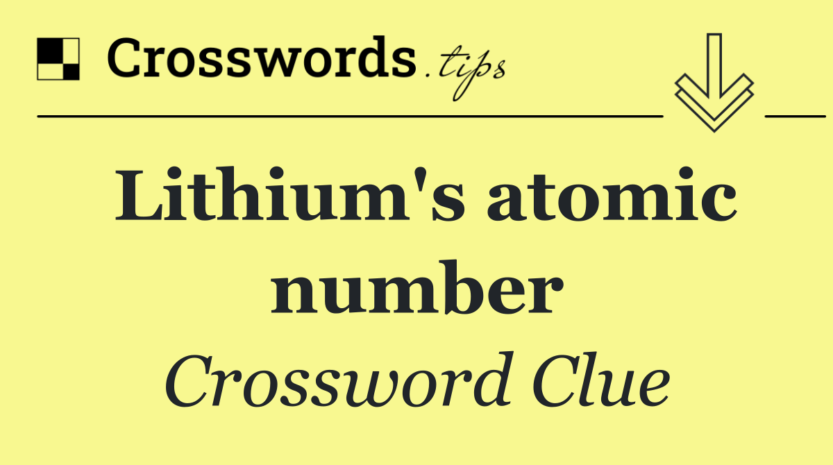 Lithium's atomic number