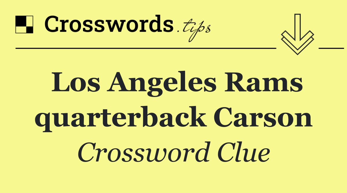 Los Angeles Rams quarterback Carson