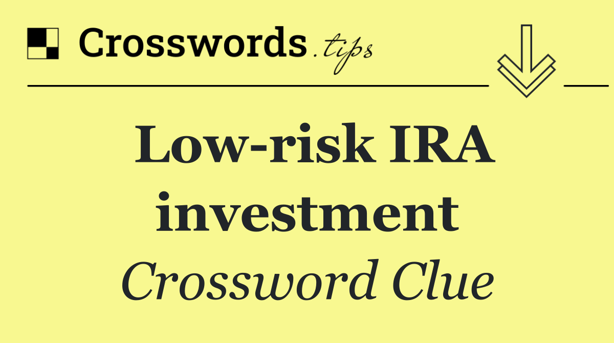 Low risk IRA investment