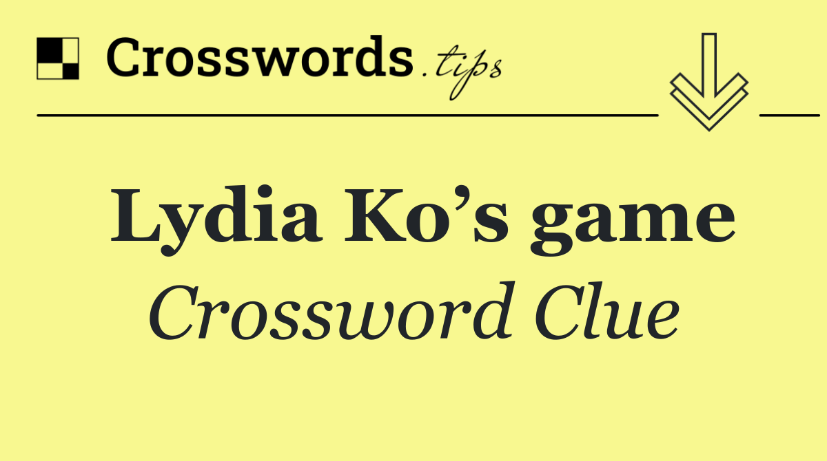 Lydia Ko’s game