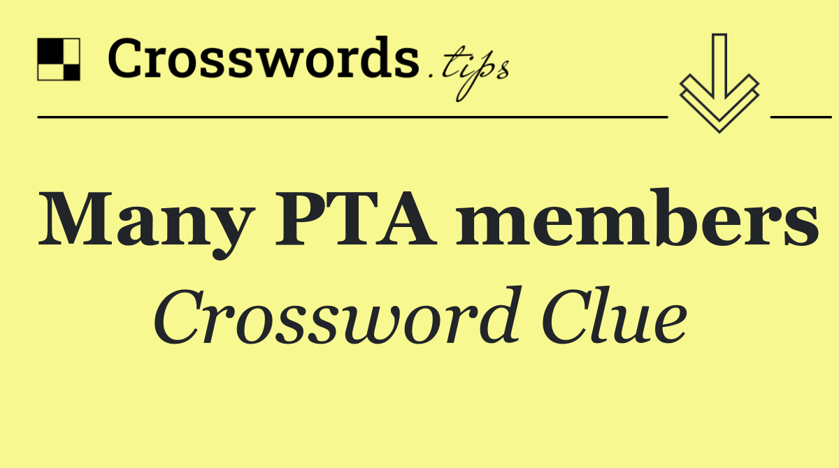 Many PTA members