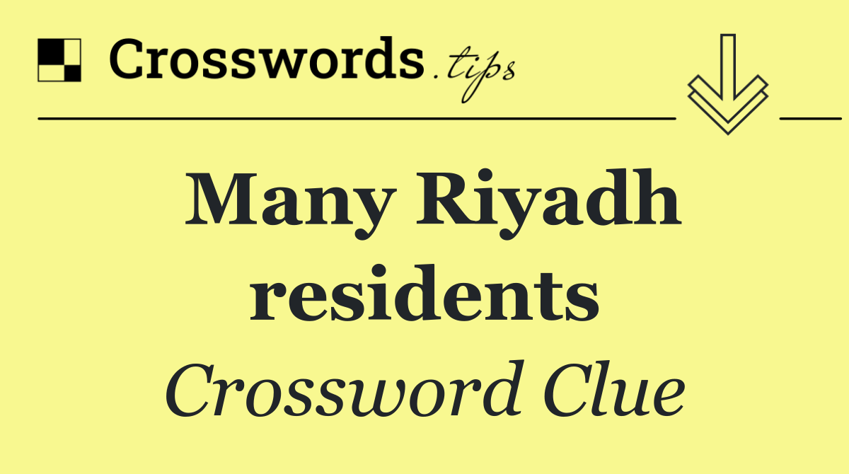 Many Riyadh residents