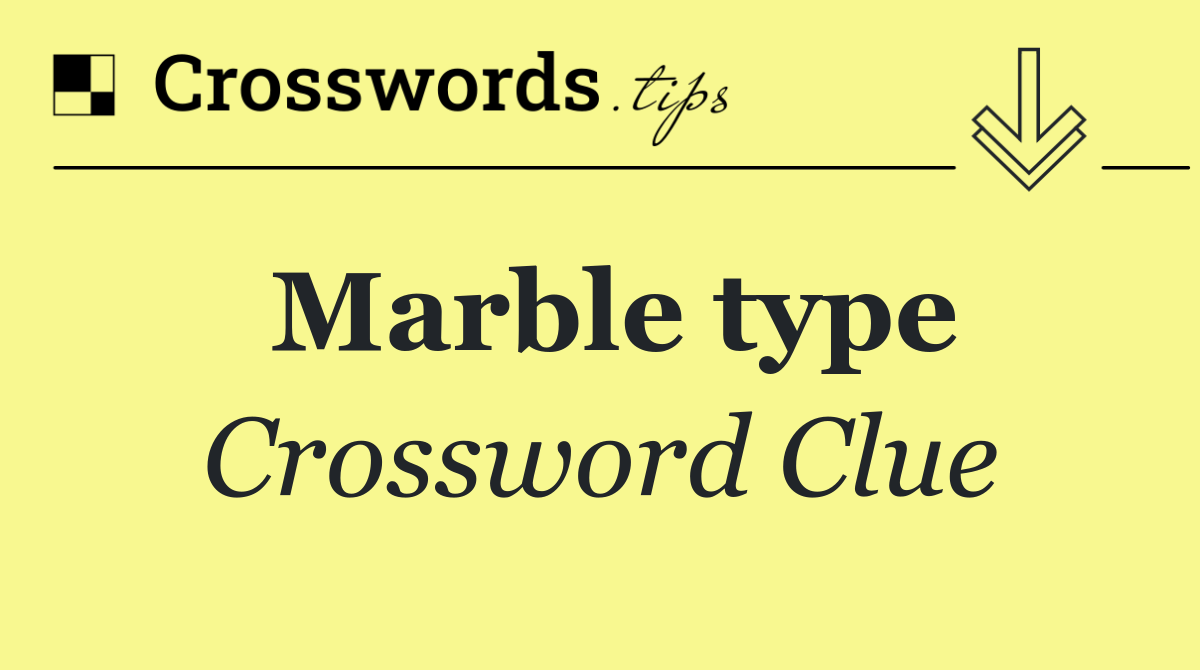 Marble type
