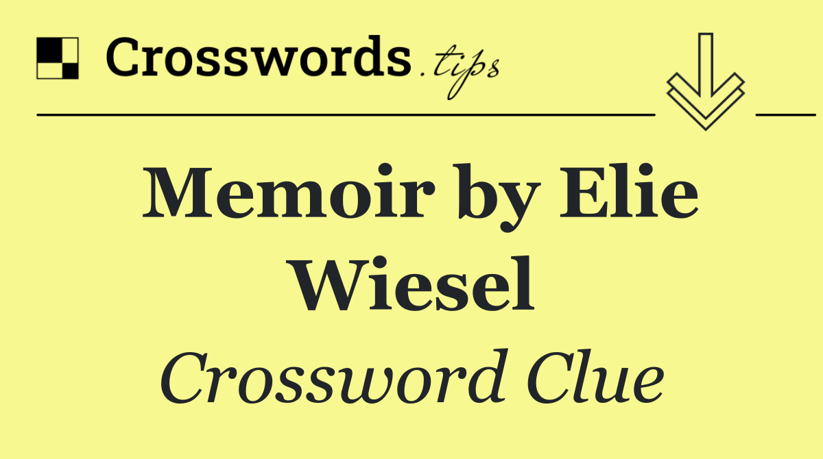 Memoir by Elie Wiesel