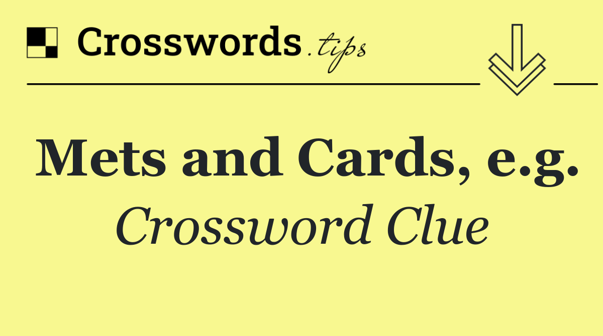 Mets and Cards, e.g.