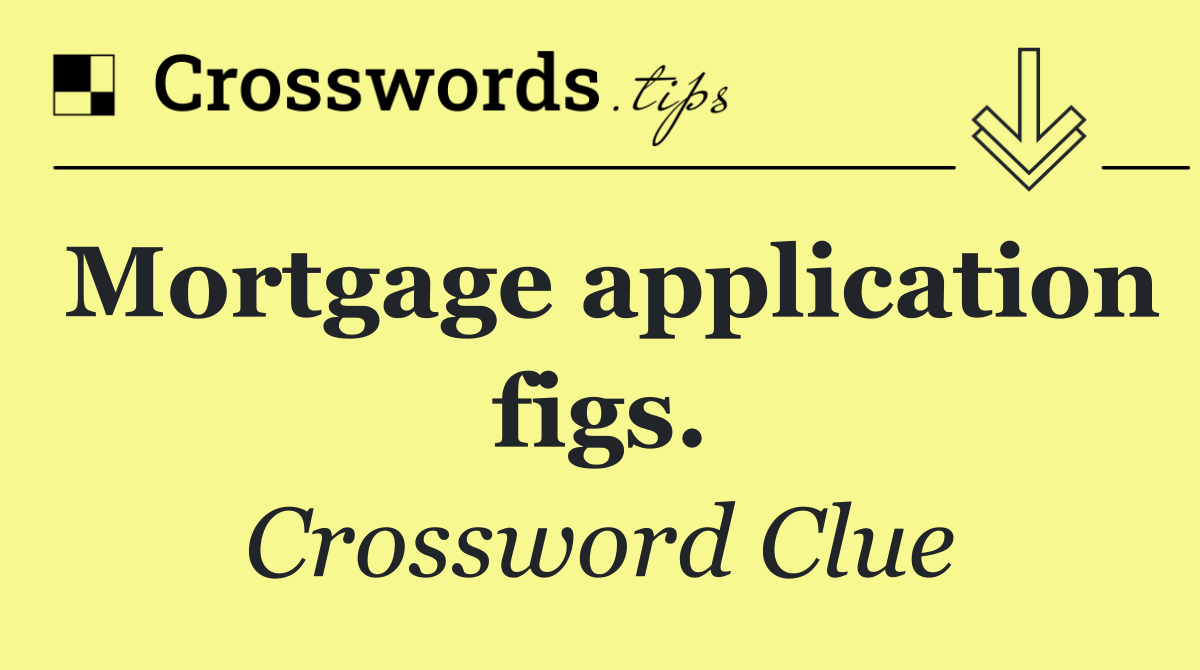 Mortgage application figs.