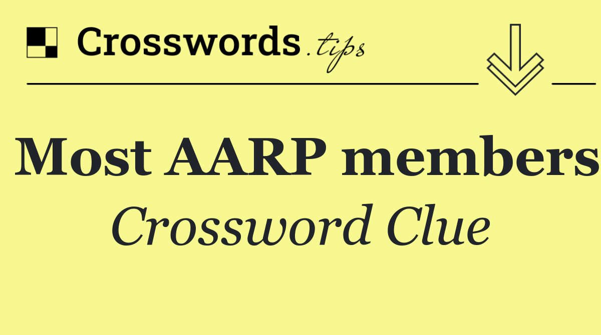 Most AARP members