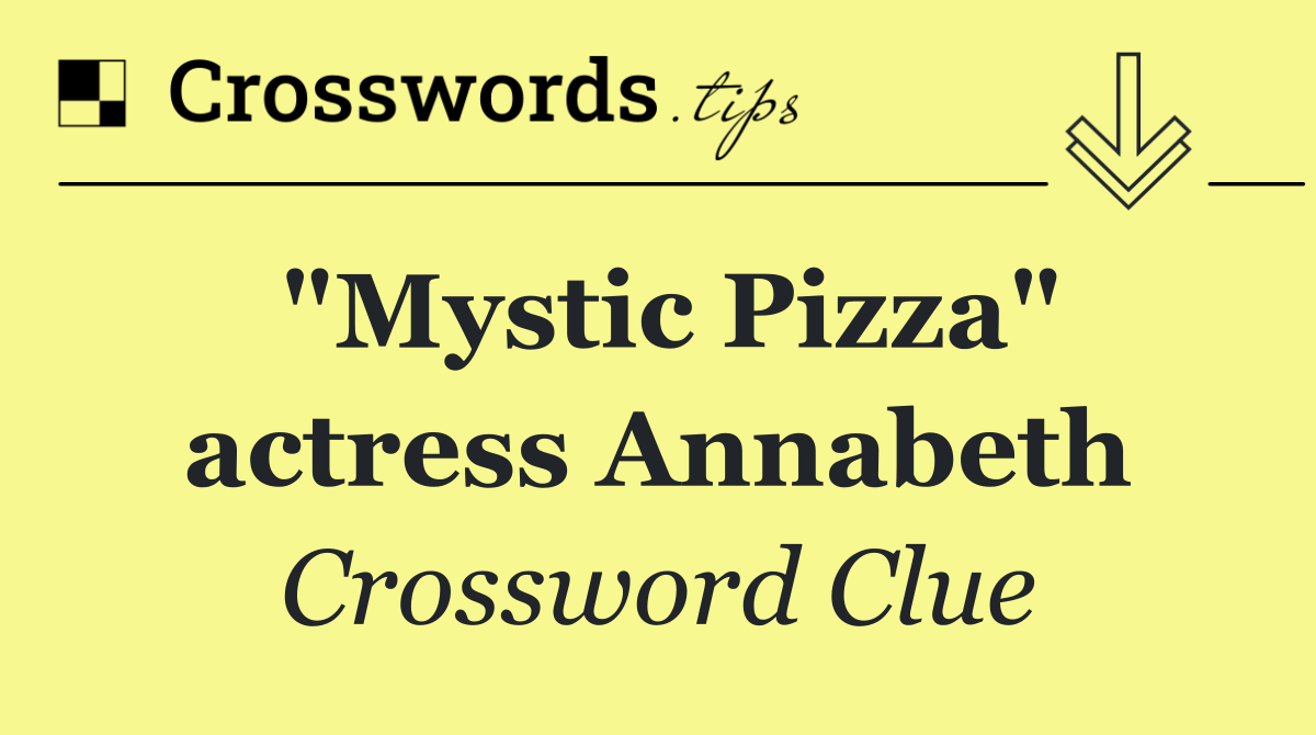 "Mystic Pizza" actress Annabeth