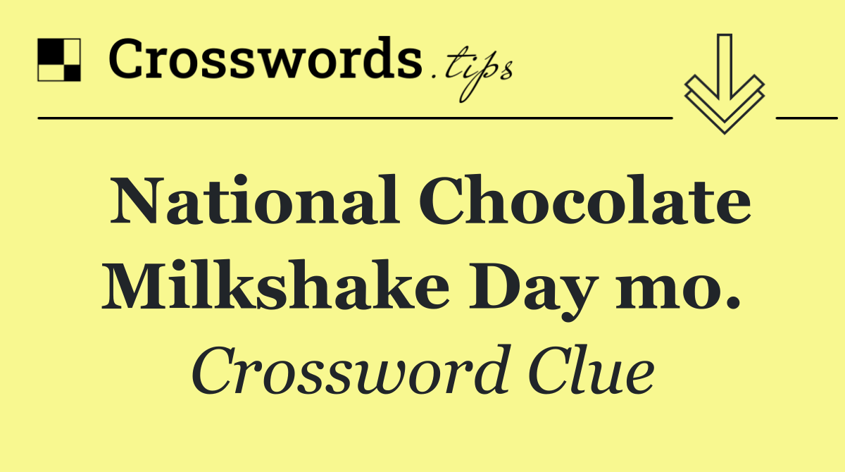 National Chocolate Milkshake Day mo.