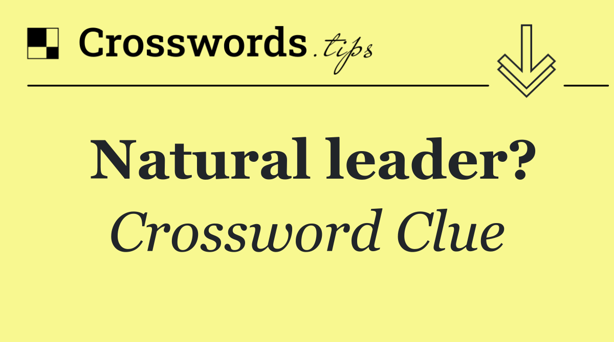 Natural leader?