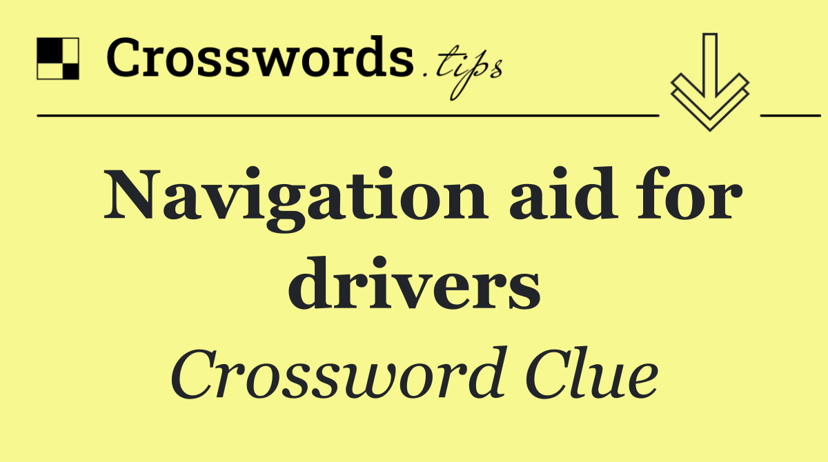 Navigation aid for drivers