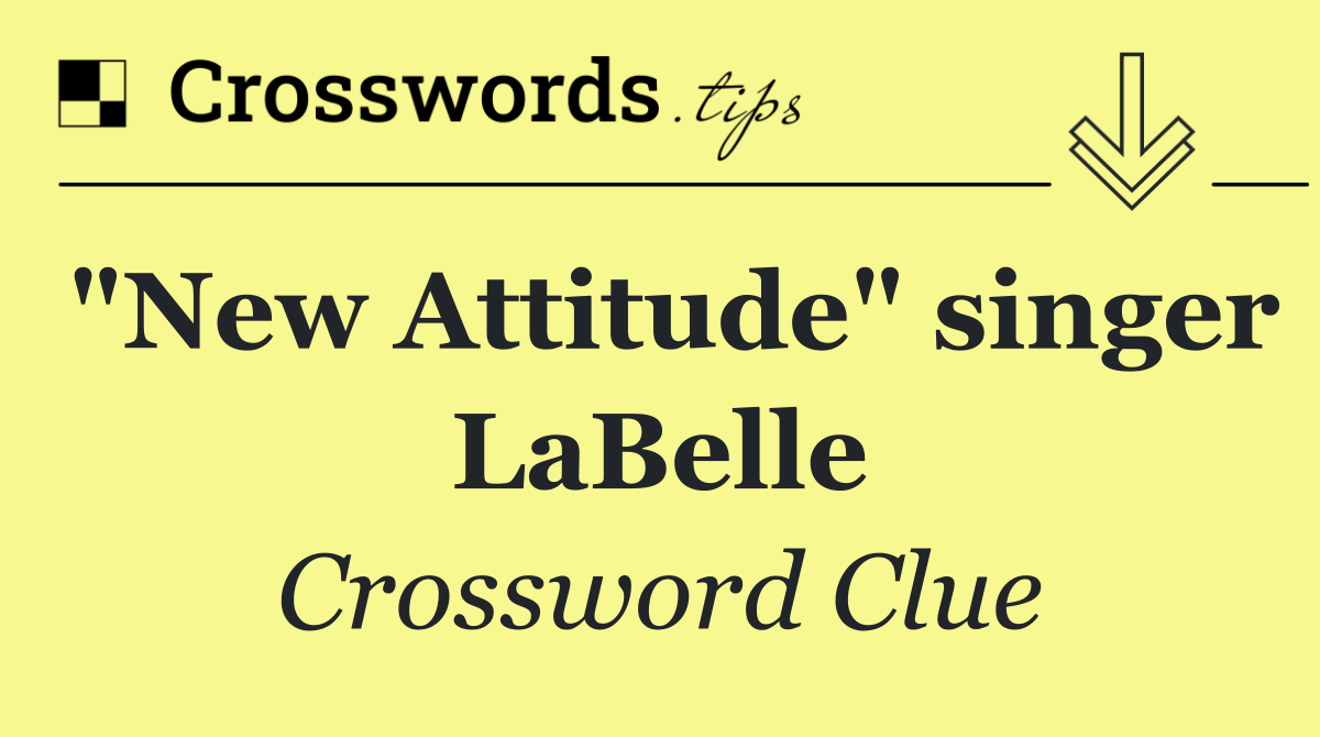 "New Attitude" singer LaBelle