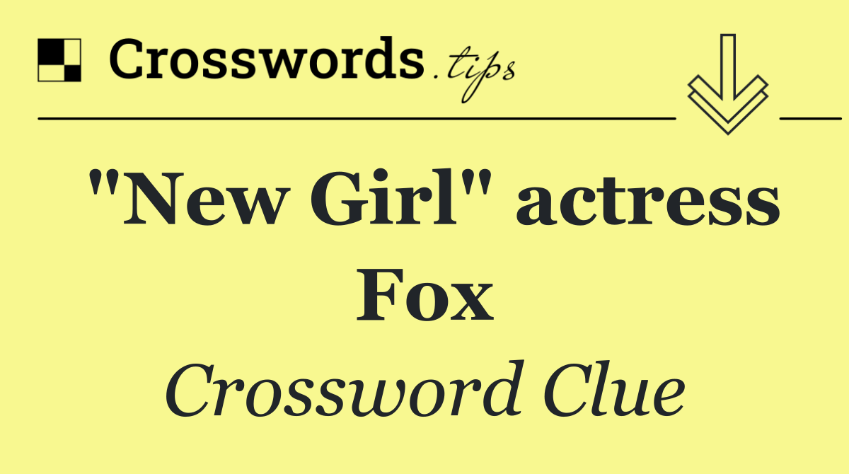 "New Girl" actress Fox