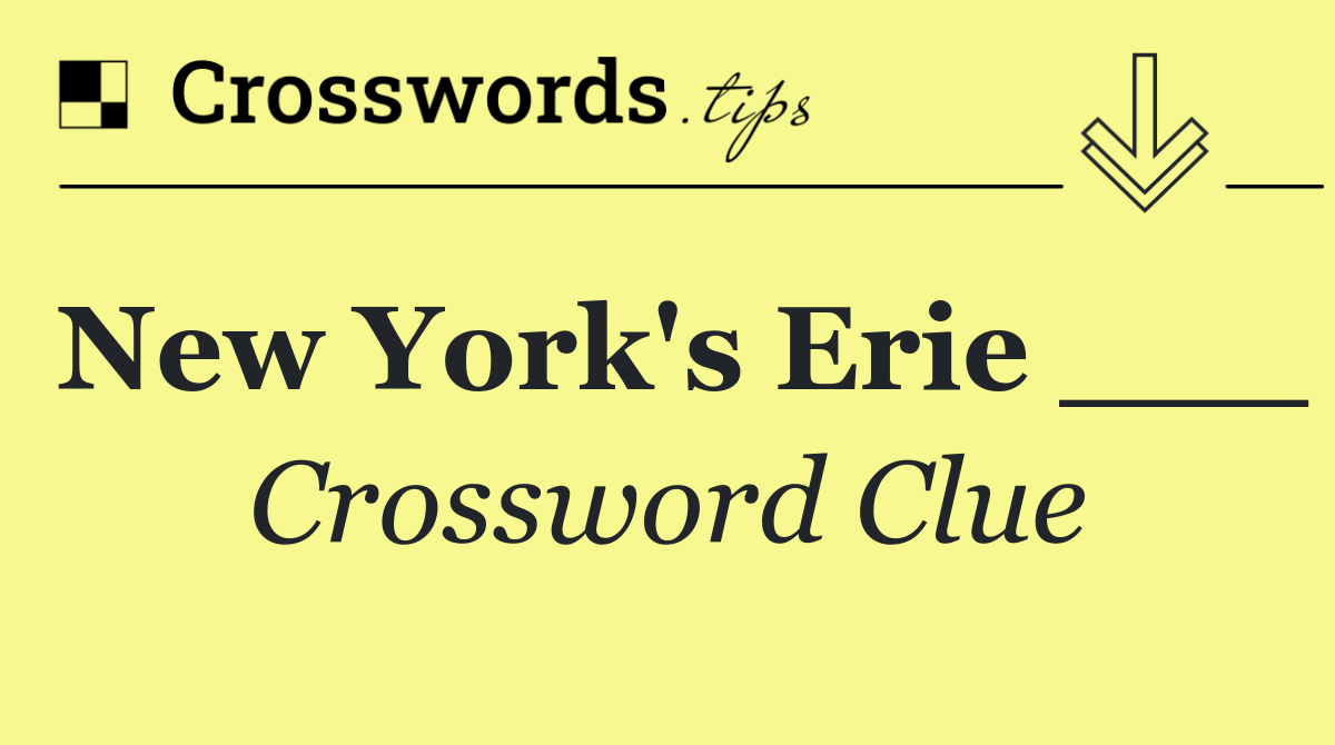 New York's Erie ___