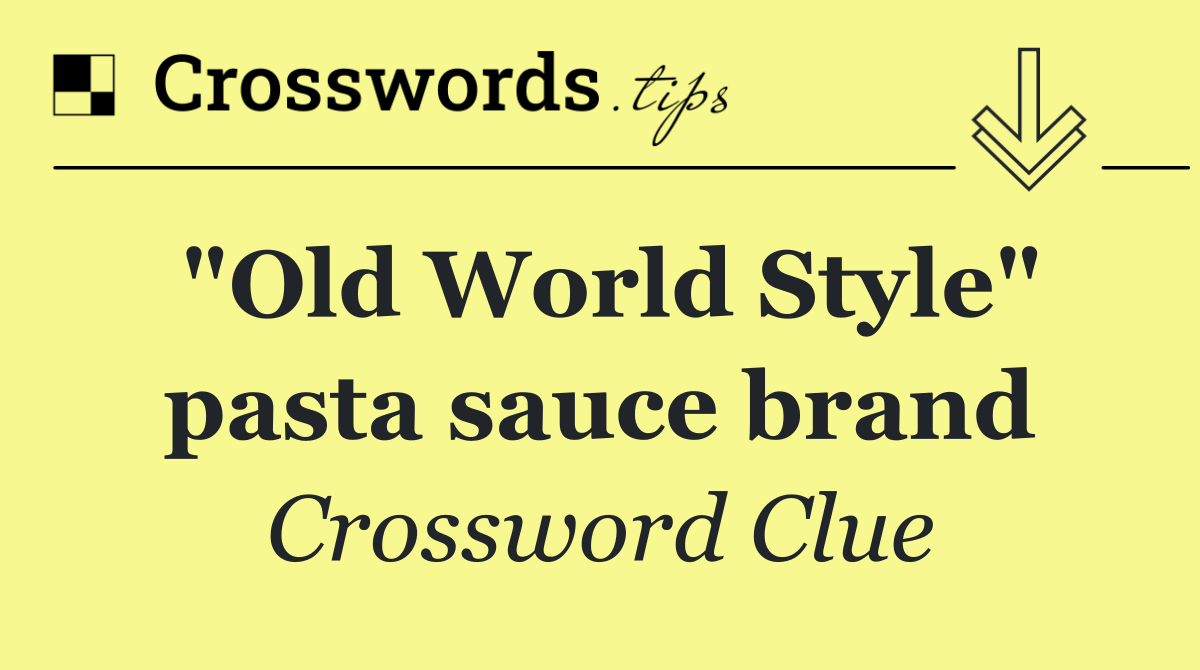 "Old World Style" pasta sauce brand