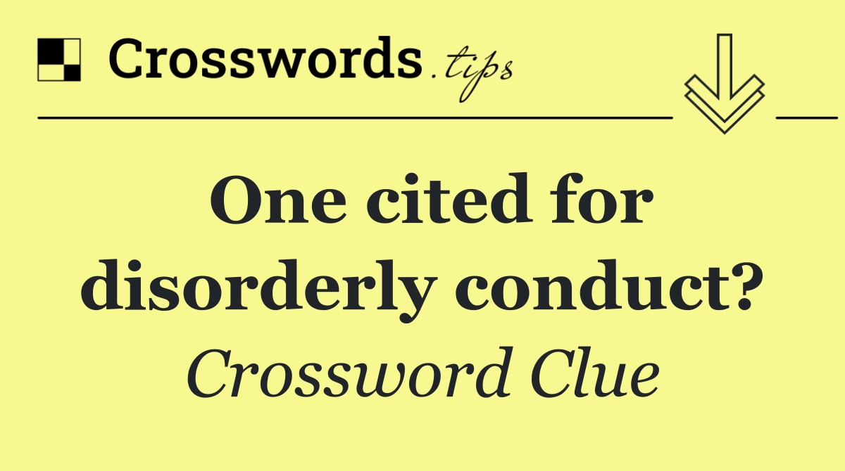 One cited for disorderly conduct?