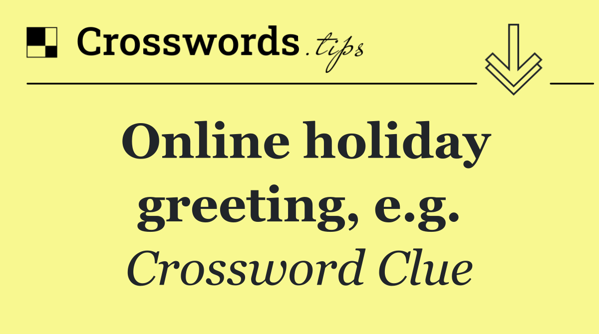 Online holiday greeting, e.g.