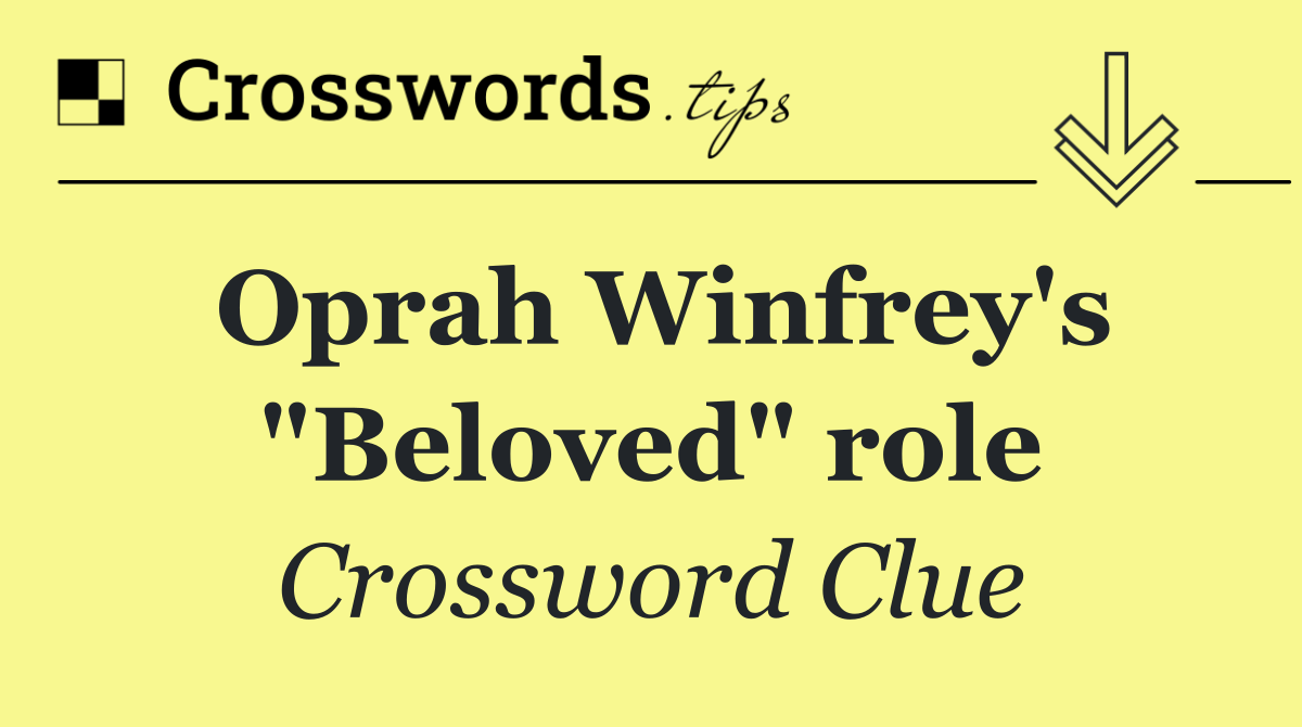 Oprah Winfrey's "Beloved" role