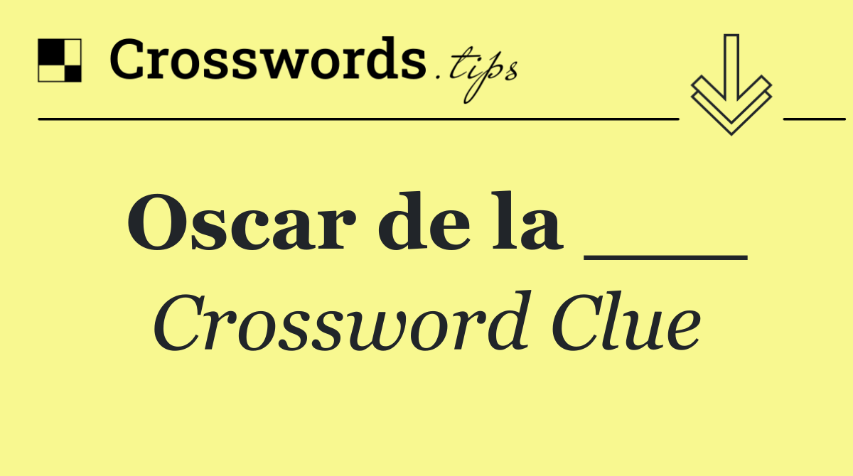 Oscar de la ___