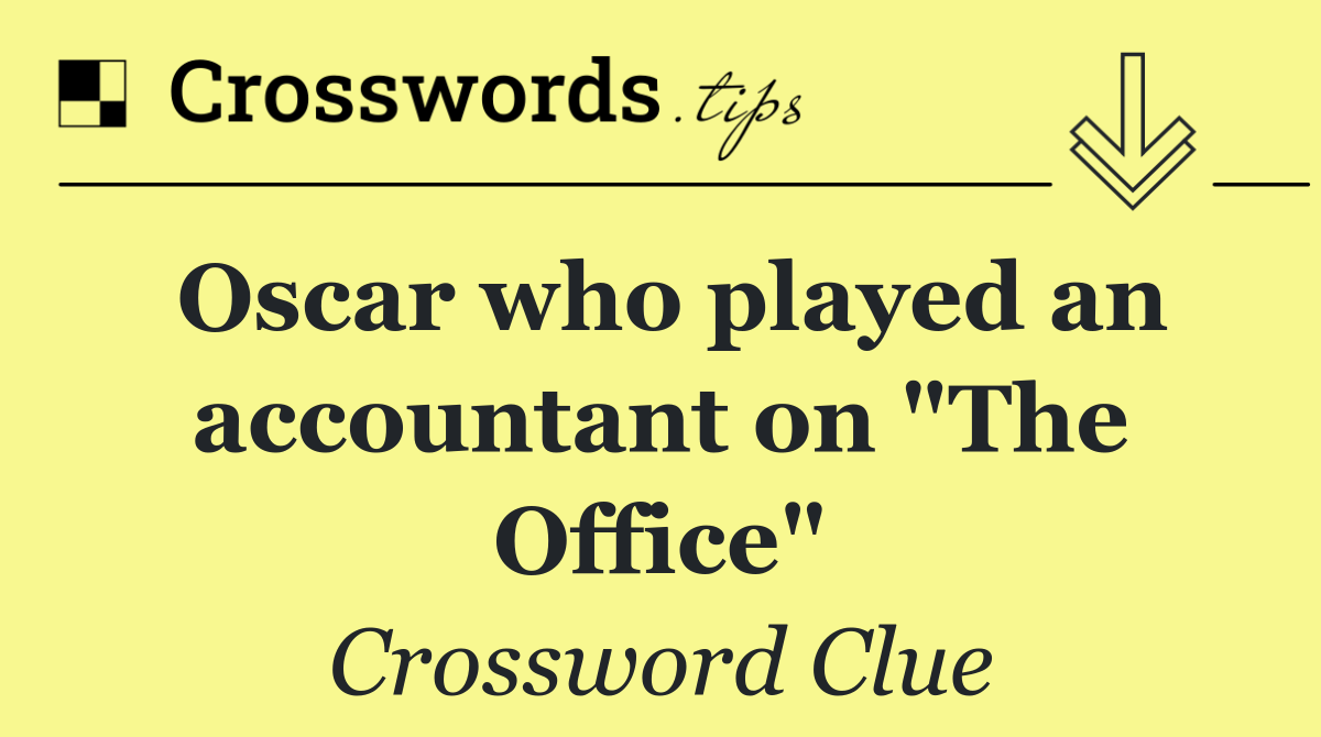 Oscar who played an accountant on "The Office"