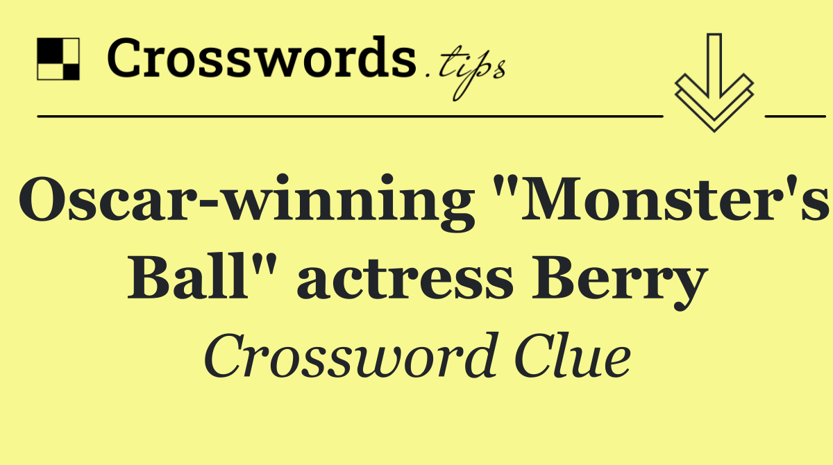 Oscar winning "Monster's Ball" actress Berry