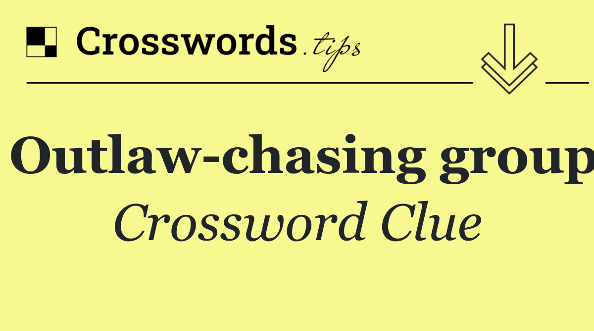 Outlaw chasing group