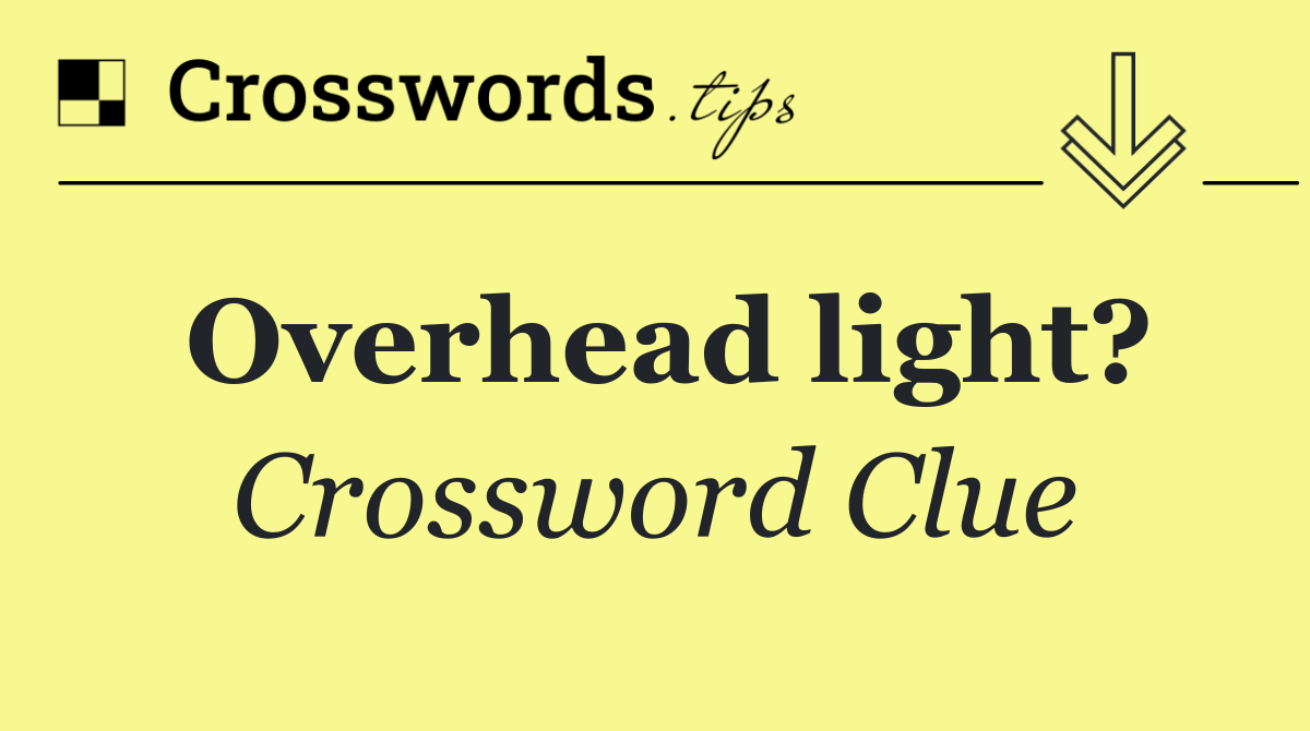 Overhead light?