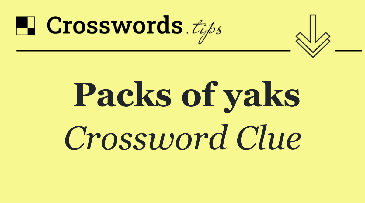 Packs of yaks