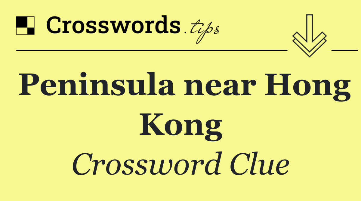 Peninsula near Hong Kong