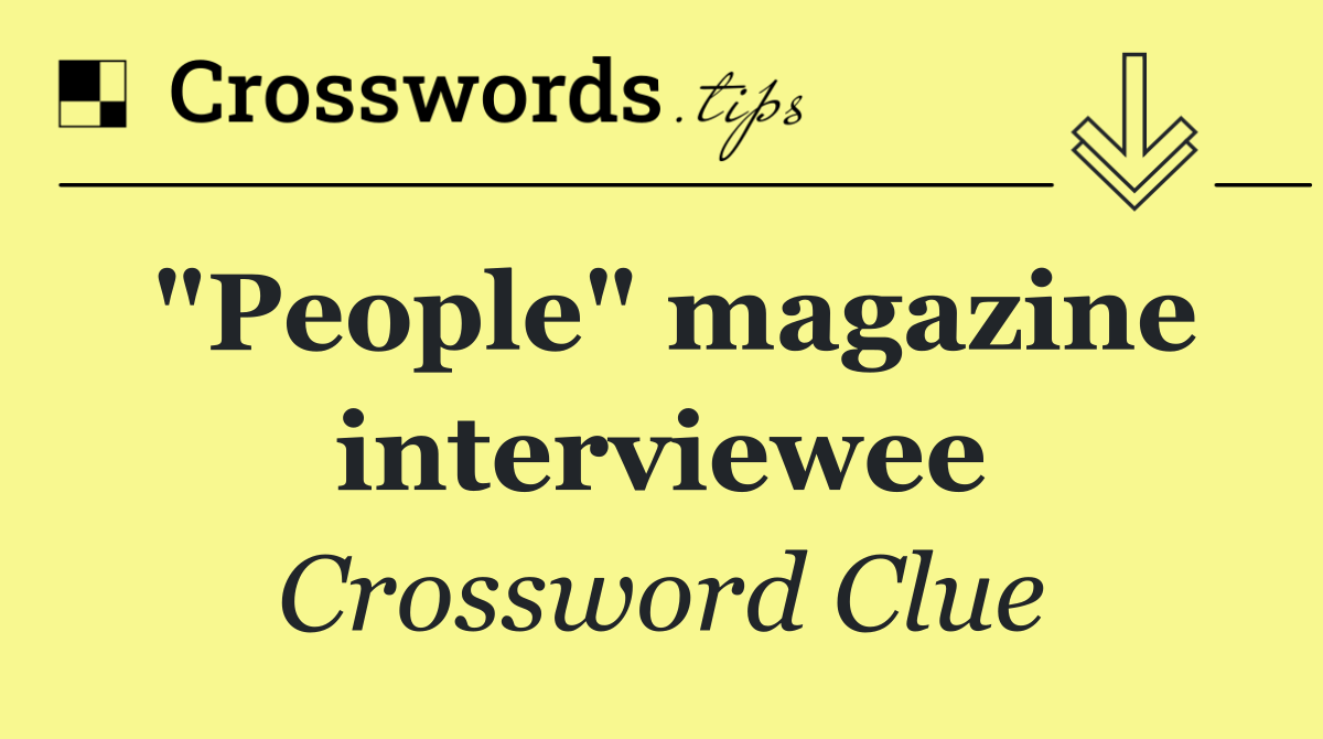 "People" magazine interviewee