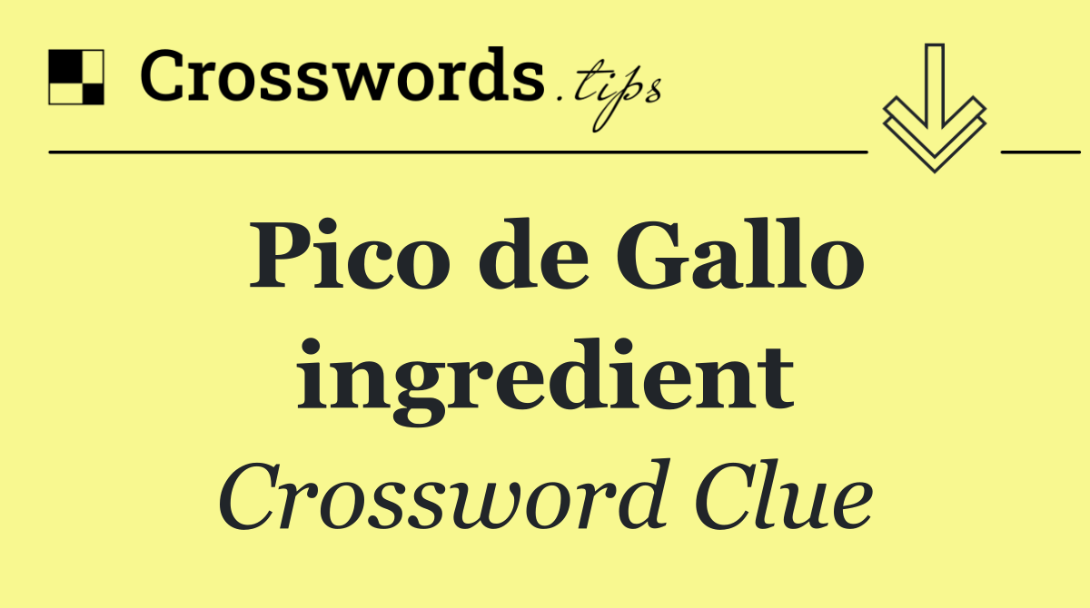 Pico de Gallo ingredient