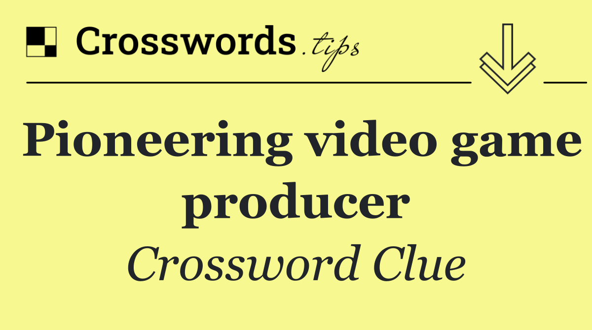Pioneering video game producer