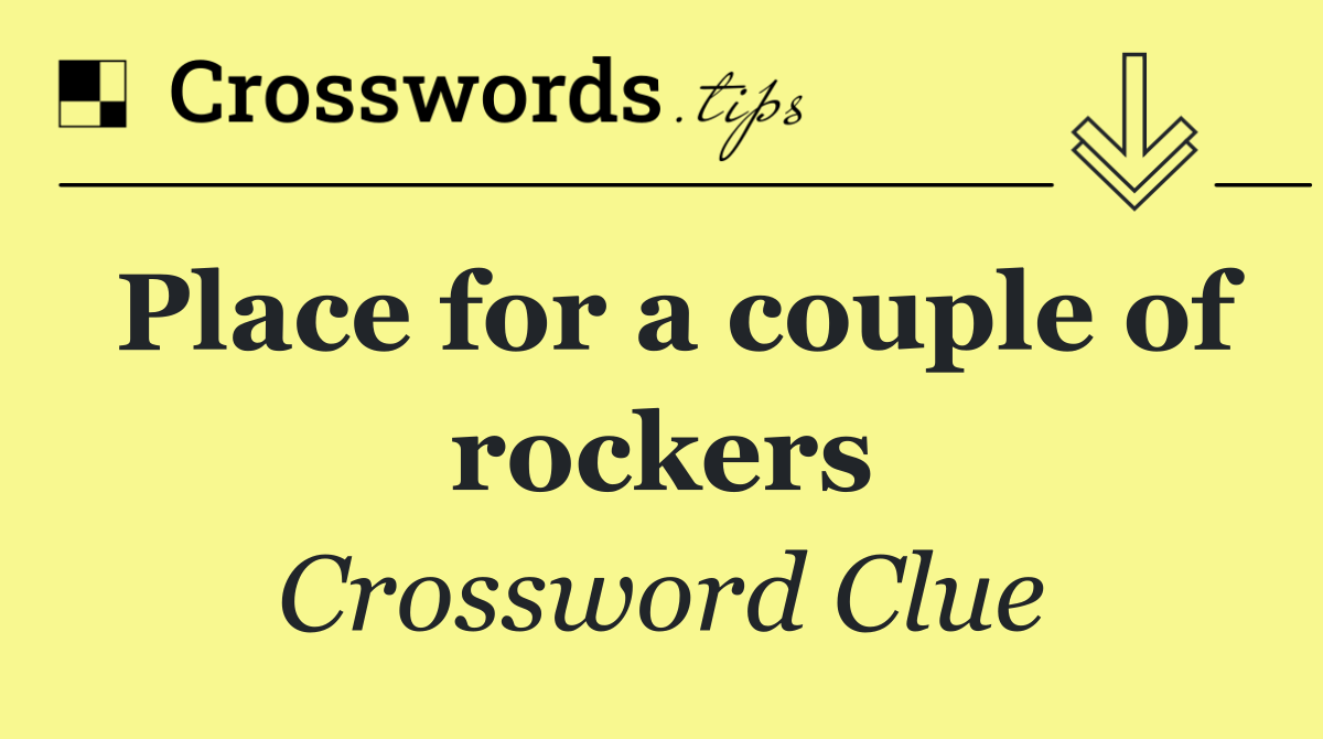 Place for a couple of rockers