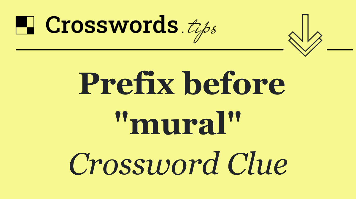 Prefix before "mural"