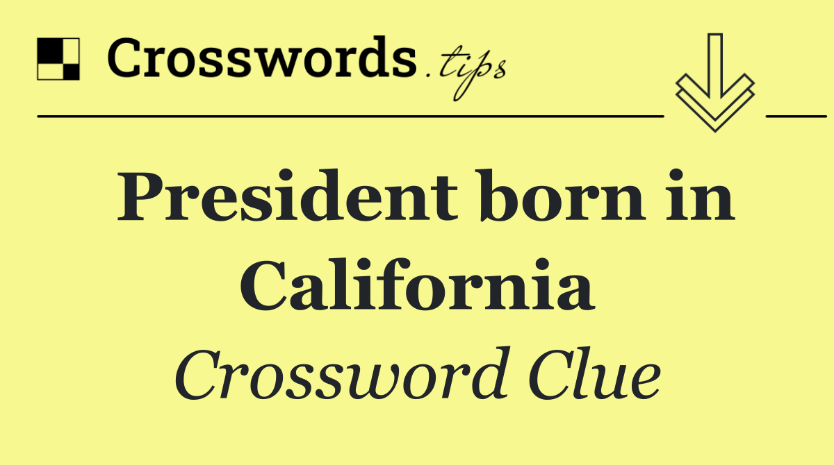President born in California