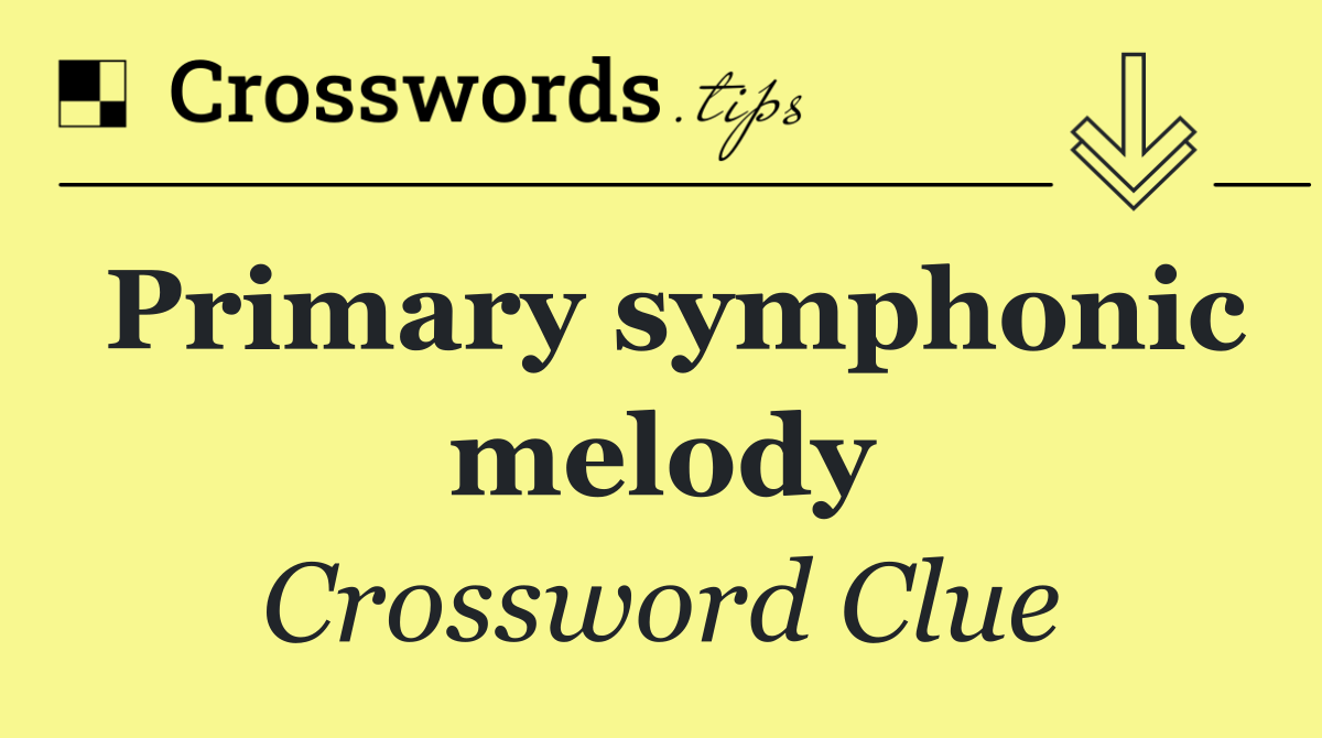 Primary symphonic melody