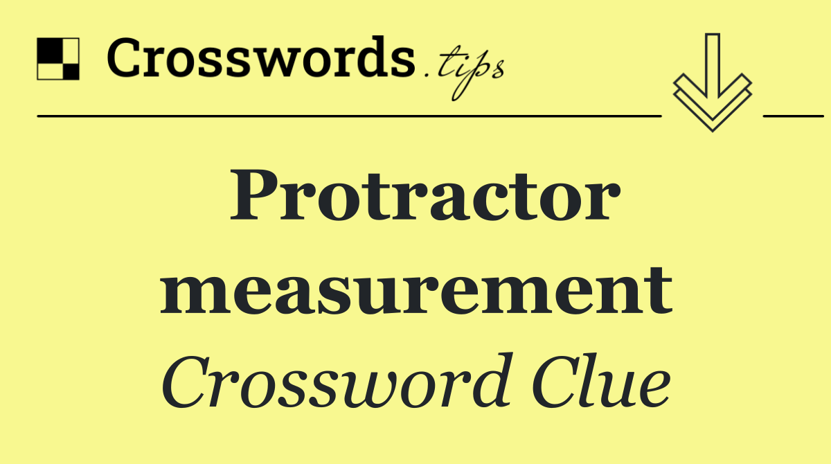 Protractor measurement