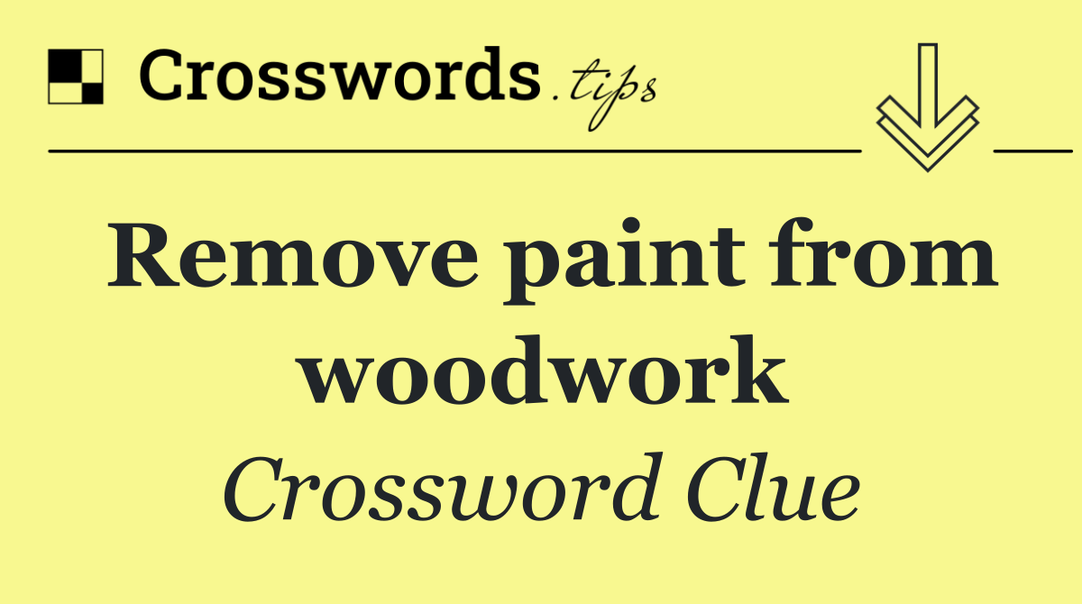 Remove paint from woodwork