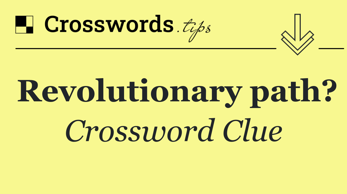 Revolutionary path?