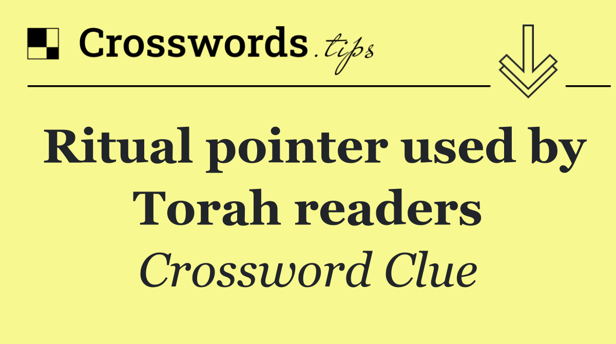 Ritual pointer used by Torah readers