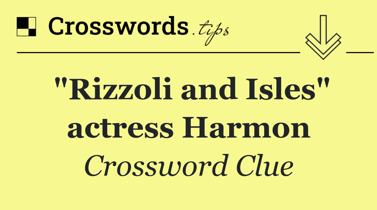 "Rizzoli and Isles" actress Harmon