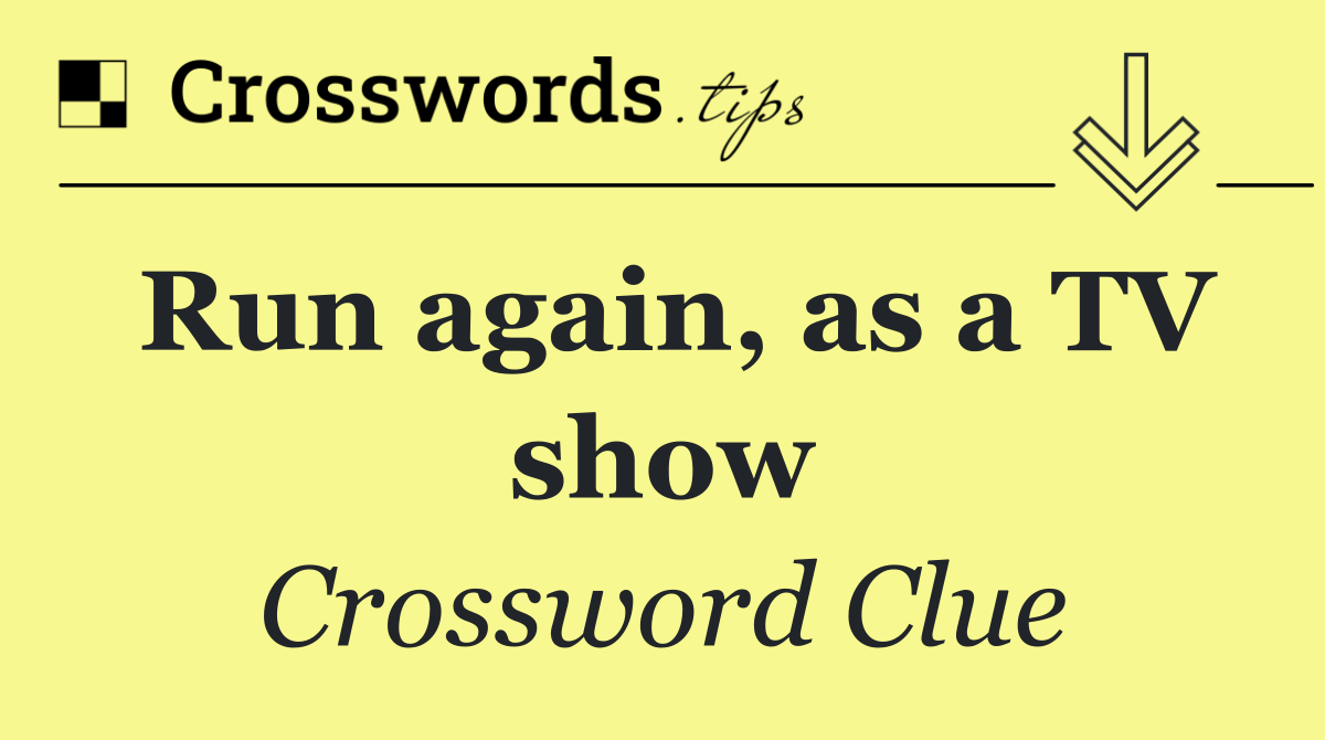 Run again, as a TV show