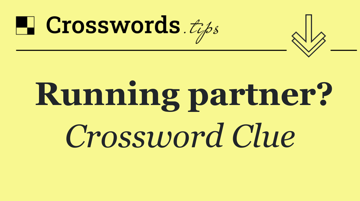 Running partner?